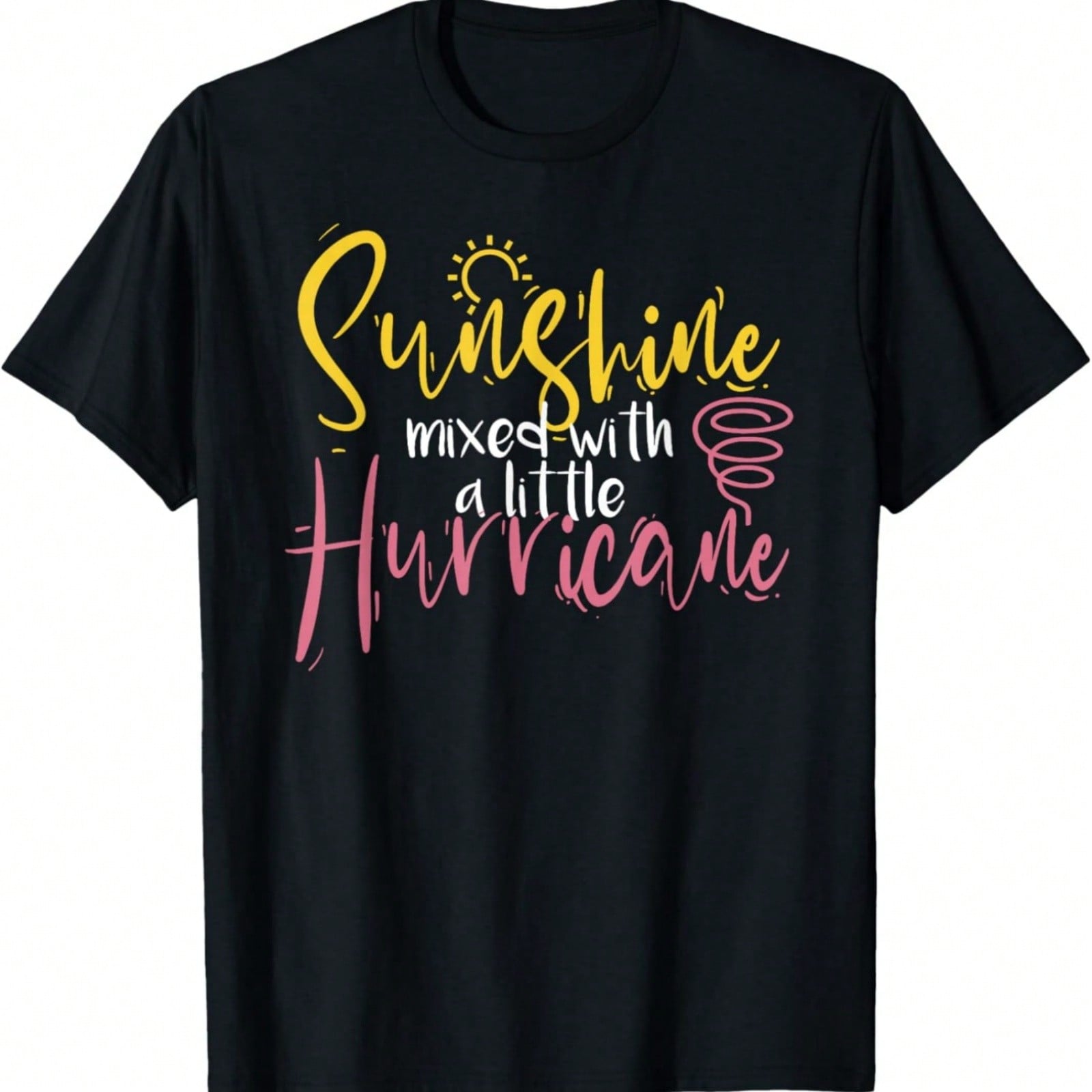 Sunshine Mixed With A Little Hurricane Positive Vibes T-Shirt S