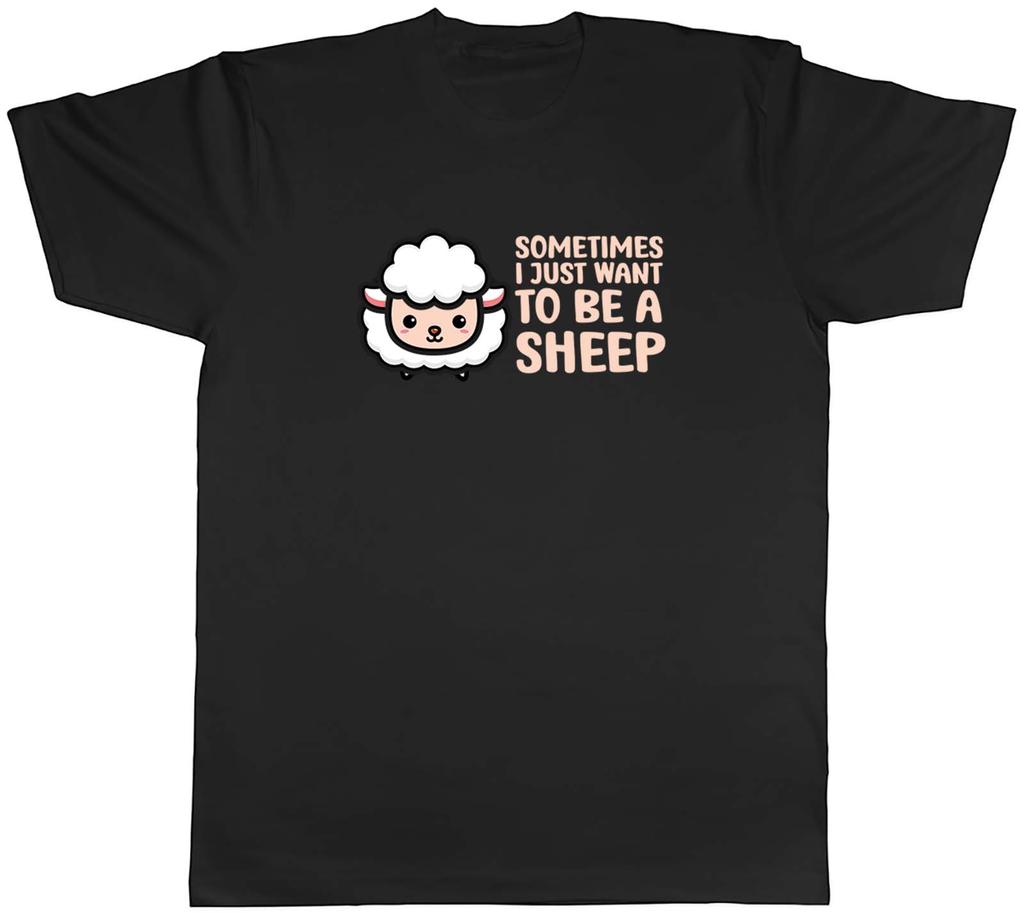 Sometimes I Just Want To Be Sheep Animal Unisexs Unisex TShirt Tee Gift