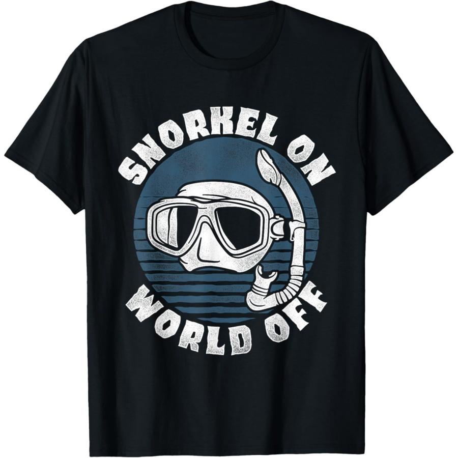 Snorkel On World Off Underwater Snorkeling T-Shirt S