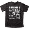 Channel 3 I've Got A Gun Mens T T-Shirt Music Classic Concert Rock Band Tee Black