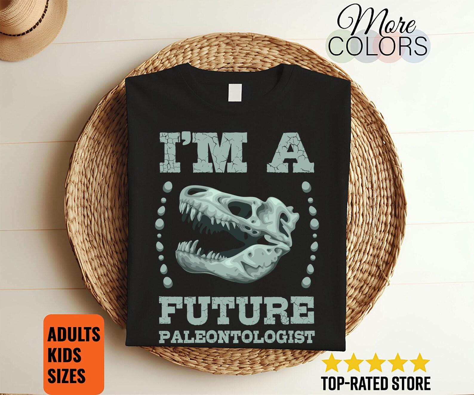 Future Paleontologist Paleontology Dino Dinosaurs Lover Gifts T-Shirt, Skeleton T-Rex, Skull Prehistoric Tees, Visit Trip Museum Shirts, 100