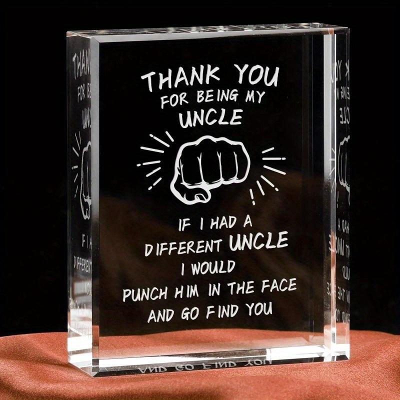 A thank-you gift for uncle, a gift for uncle; a birthday gift for uncle from nephew and niece, a square crystal plaque.