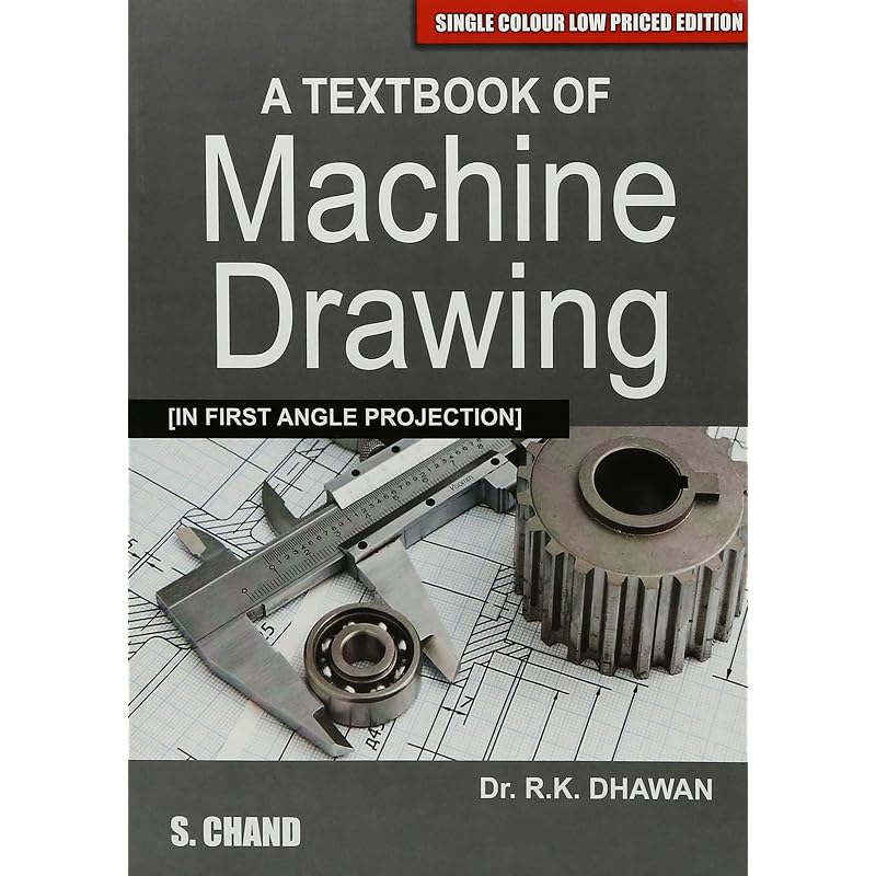 A Textbook of Machine Drawing (In First Angle Projection) (Single Edition)