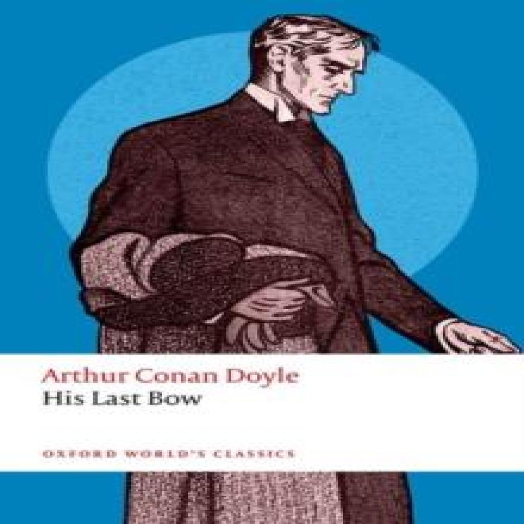 His Last Bow by Arthur Conan Doyle Paperback Book 9780198864349