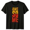 Awesome T-Shirt Motivational Typography Lifestyle Birthday Gift For Him And Her