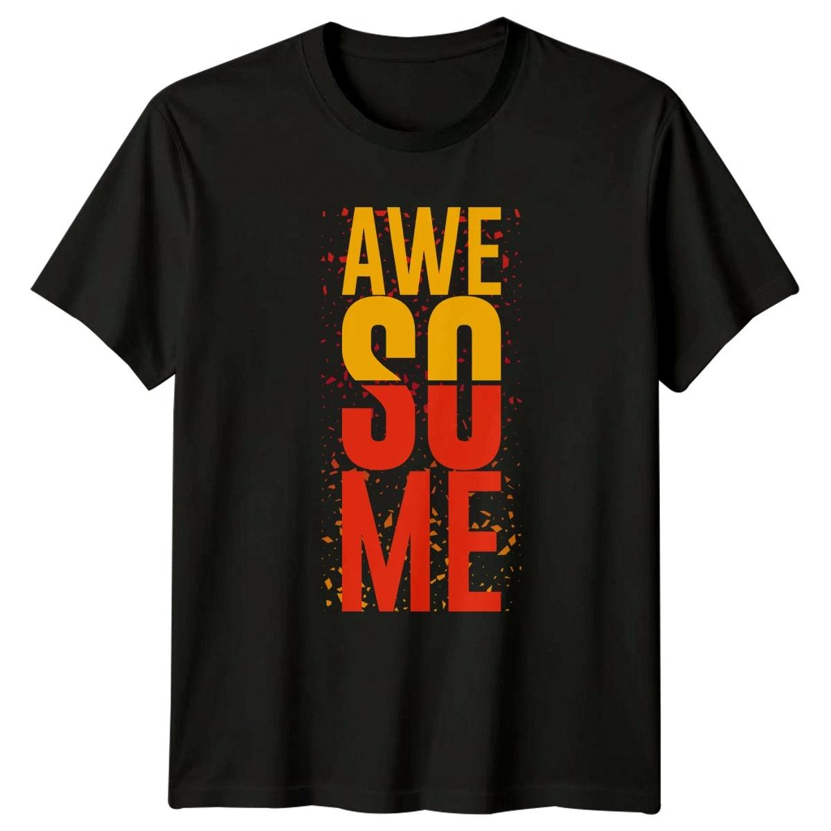 Awesome T-Shirt Motivational Typography Lifestyle Birthday Gift For Him And Her L