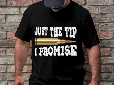 Just The Tip Sarcastic Humor T-Shirt, Bullet Graphic Tee