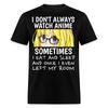 Ik kijk niet altijd anime shirt Eet Slaap Anime Fans Cadeau T-shirt