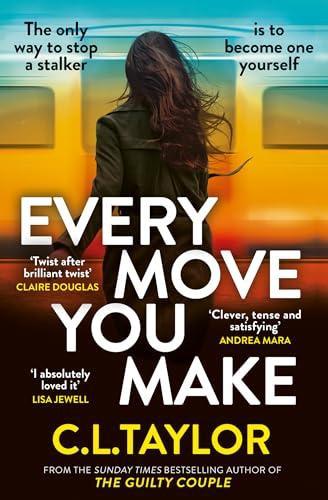 Every Move You Make by C.L. Taylor Paperback Book 9780008601553