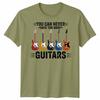 You Can Never Have Unisex T Shirt Too Unisexy Guitars Funny Guitar Player Gift Tee