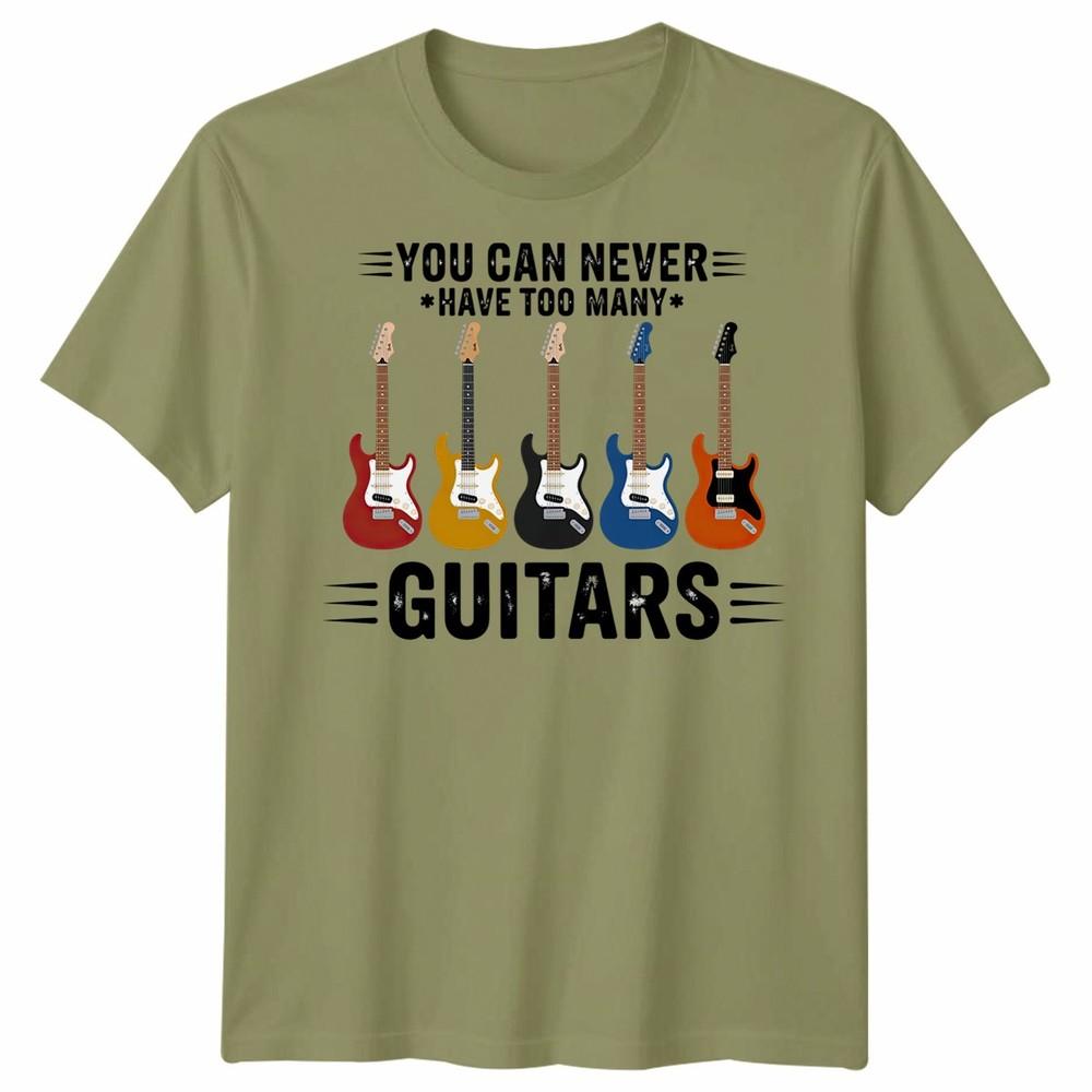 You Can Never Have Unisex T Shirt Too Unisexy Guitars Funny Guitar Player Gift Tee