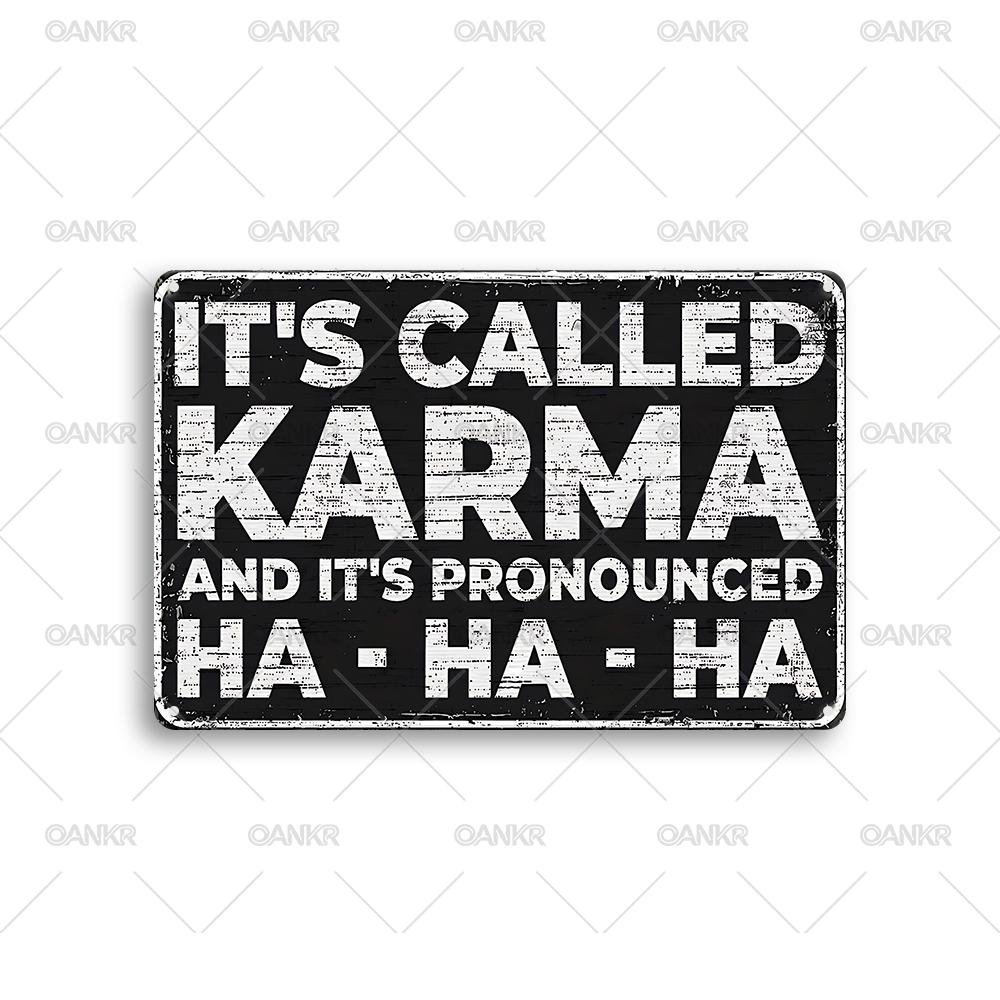 Vintage Metal Tin Sign Ideal Gift x Inch Its Called Karma And Its Pronounced Ha Ha Ha Poster Metal Signs for Home Decor 20x30cm(7.8x11.8inch)