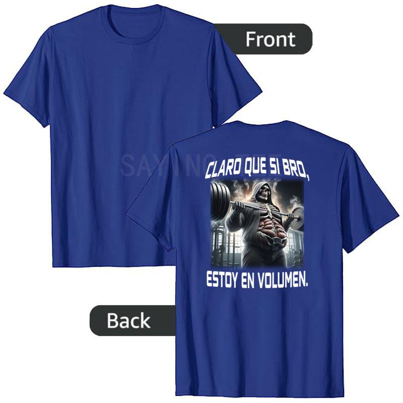 CLARO QUE SI BRD ESTOY EN VOLUMEN Funny GYM T-SHIRT Men's Fashion Fitness Exercise Graphic Outfit Short Sleeve Saying Tee Tops