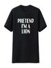 PRETEND I M A LION Funny Halloween DIY Costume T Shirt Vintage Washed Versatile Top For Everyday Wear Stretched Stylish
