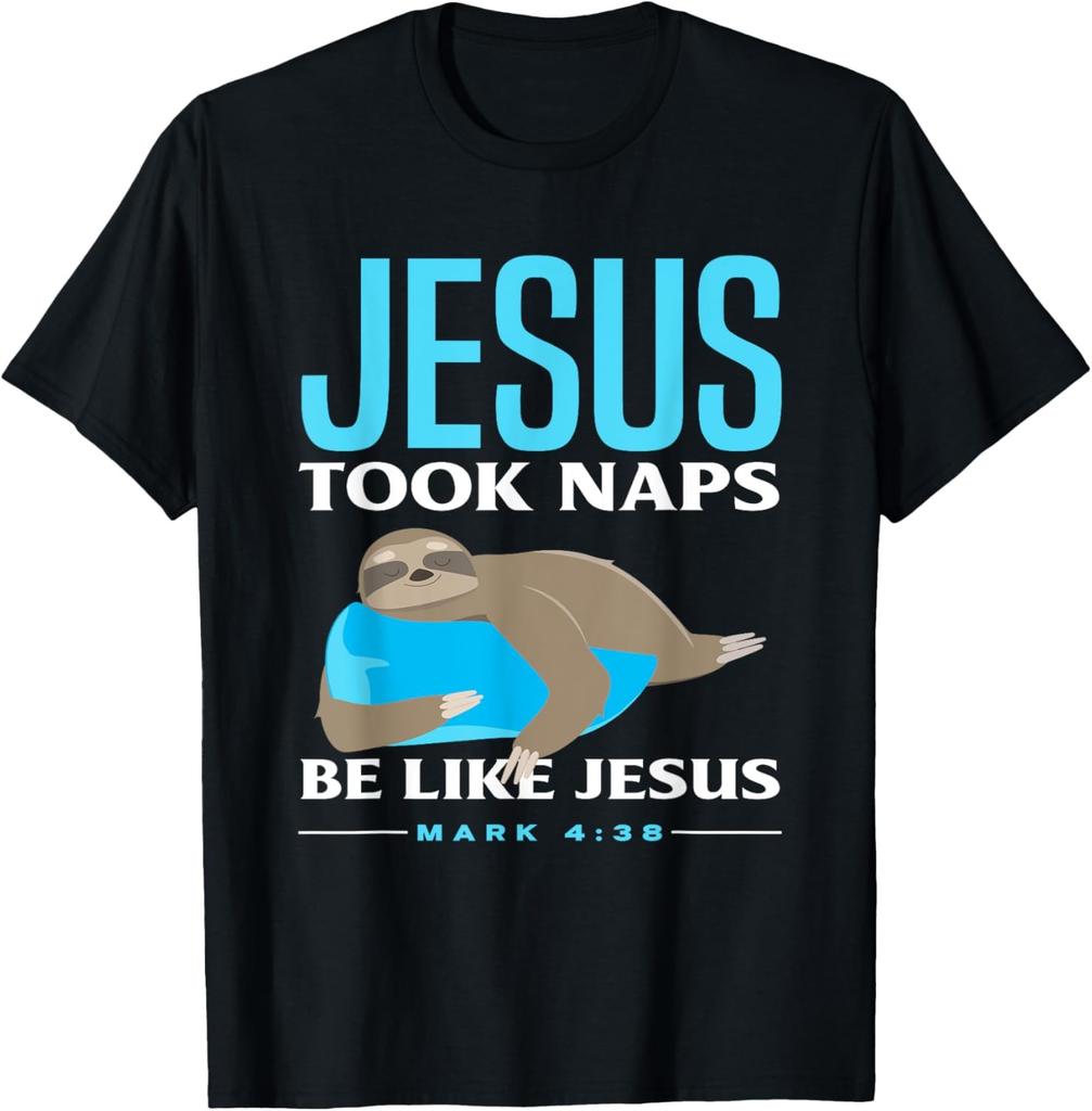 Christian Jesus Took Naps Sloth Lover Funny Sloth T-Shirt