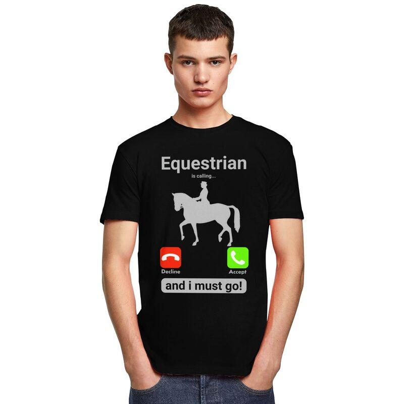 Equestrian Is Calling And I Must Go T Shirts for Men 100 Cotton Tees Fathers Day Gift Tshirts Tshirt