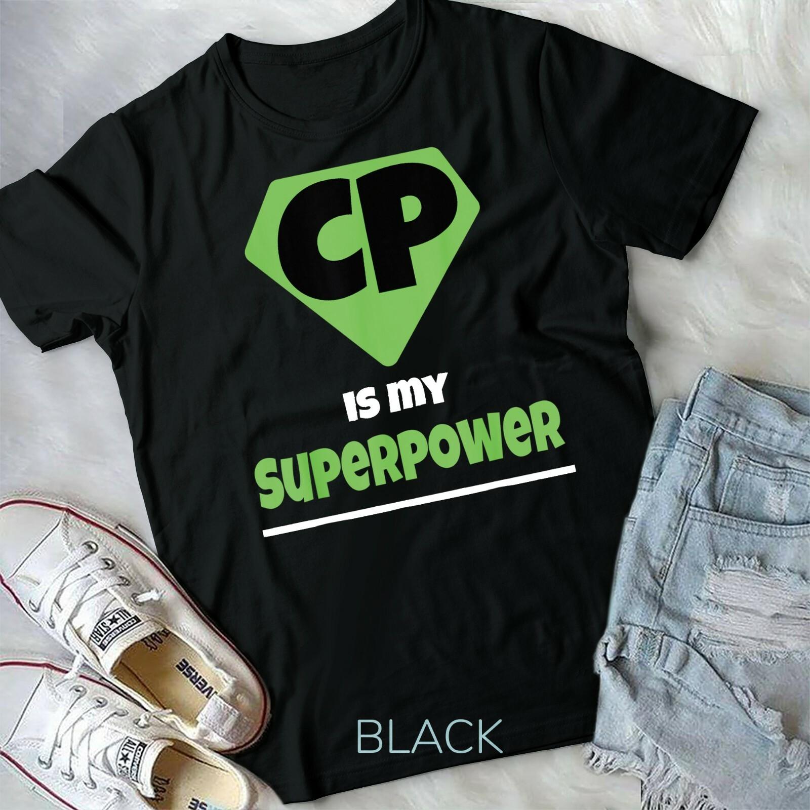 Cerebral Palsy Brain Damage Awareness CP Is My Superpower Unisex T-shirt M