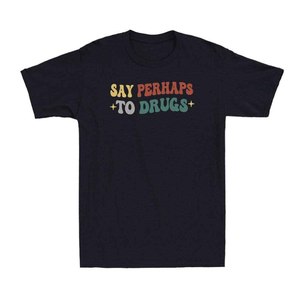 Скажи «Нет» наркотикам | Позитивный | Винтажная мужская футболка unisex для повышения осведомленности о вреде наркотиков S