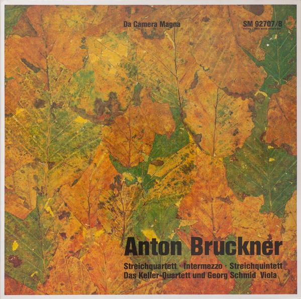 

LP Record ANTON BRUCKNER DAS KELLER QUARTETT Streichquartett Intermezzo Stre SM927078 DA CAMERA MAGN Germany Classical Used