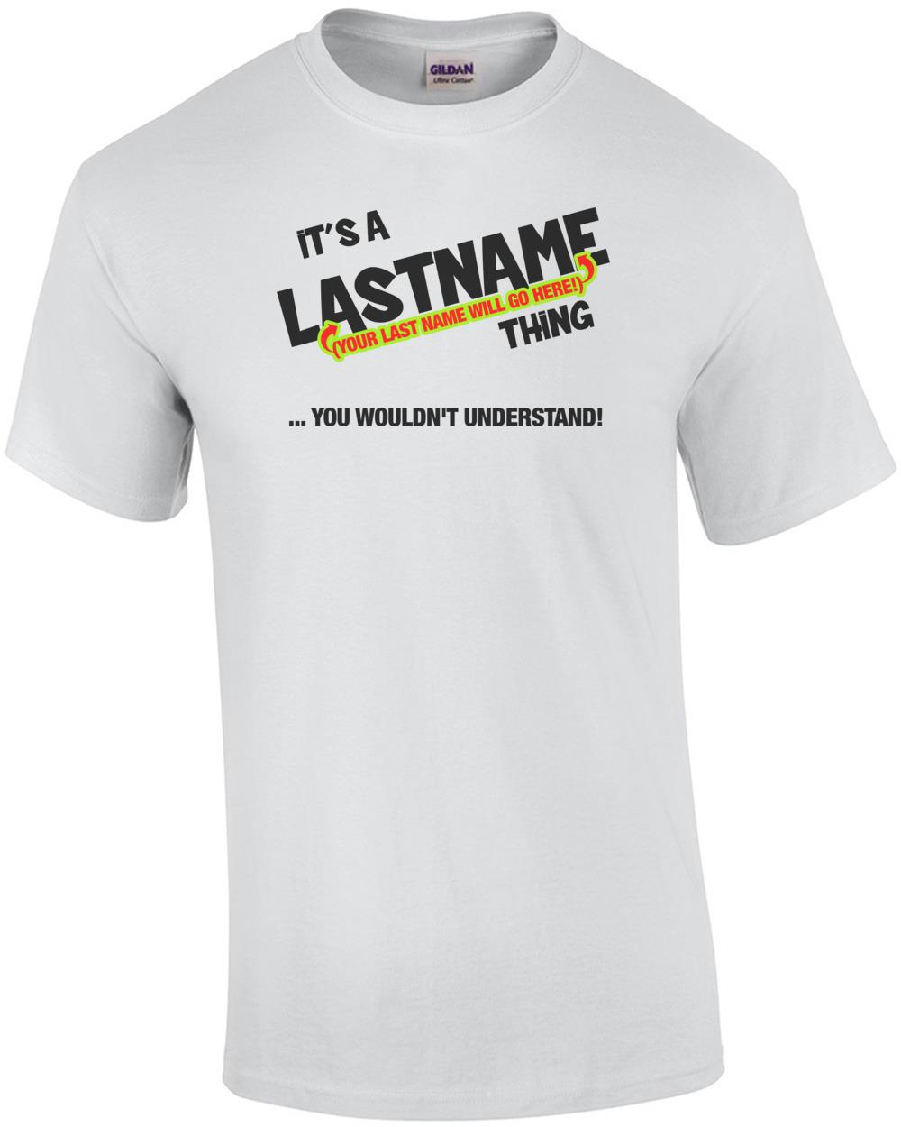 Last Name Thing Custom Shirt Unisex T-Shirt L