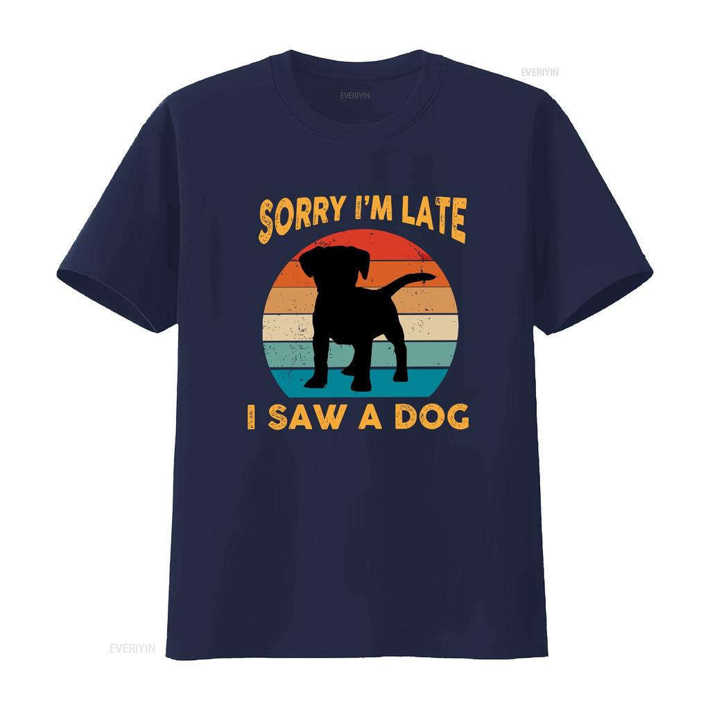 Sorry Im Late I Saw A Dog T Shirt Cute Funny Puppy Vintage vintage Washed Unisex Top For Everyday Wear homme Casual Slightly