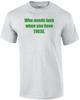 Who Needs Luck When You Have THESE. Shirt