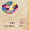 HeardHoard by Atsuro Riley Hardback Book 9780226789422