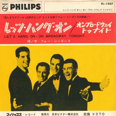 7inch Record FOUR SEASONS - Let's Hang On / On Broadway Tonight FL1207 PHILIPS 1965 Japan Pop Used
