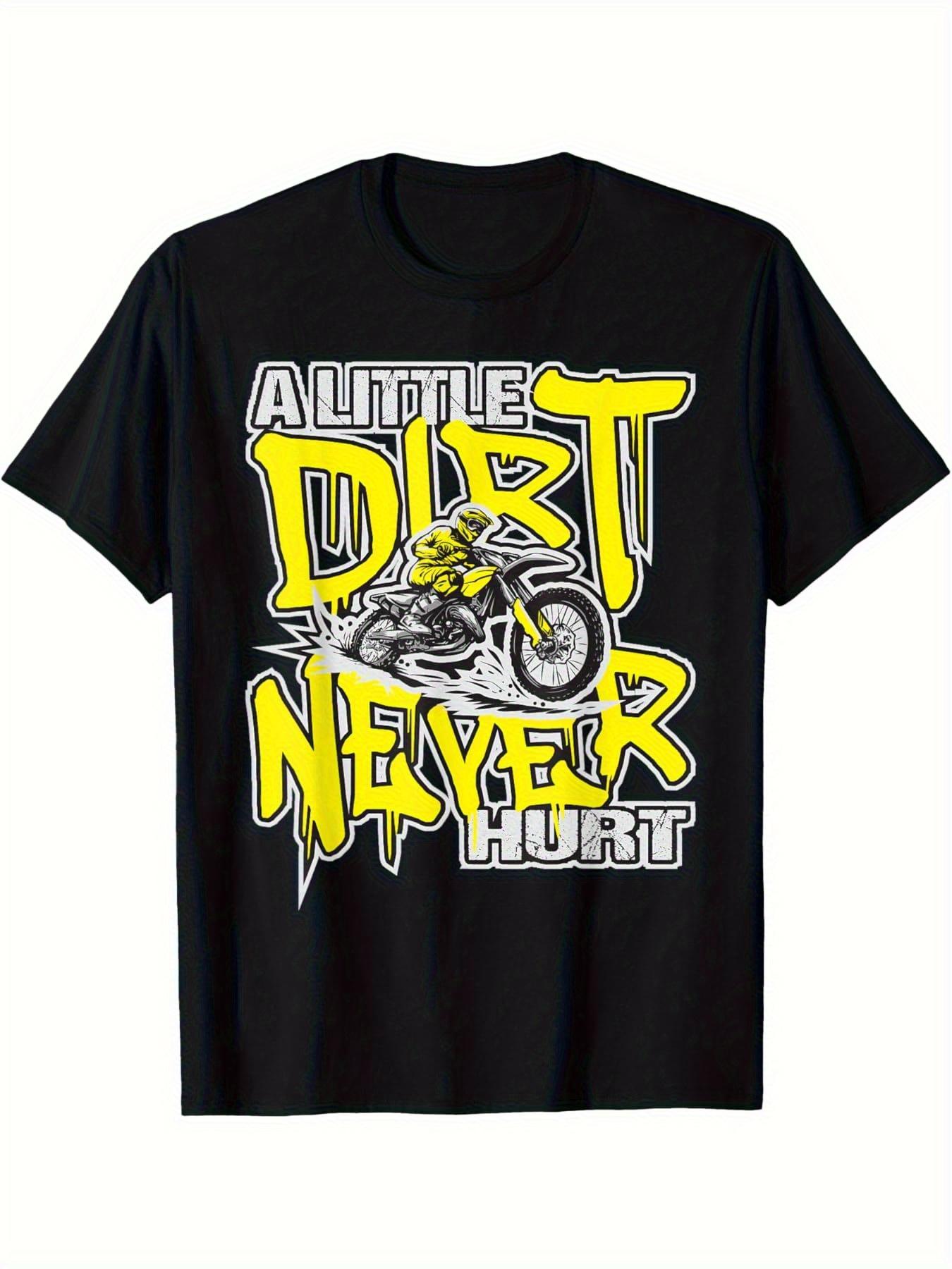 Slim Fit Motocross Graphic T-shirt - A Little Dirt Never Hurt Dirt Bike Rider Design XL