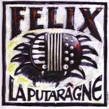 

CD FELIX LA PUTARAGNE - Felix La Putaragne FLP2094 Not On Label 1994 France Rock Used