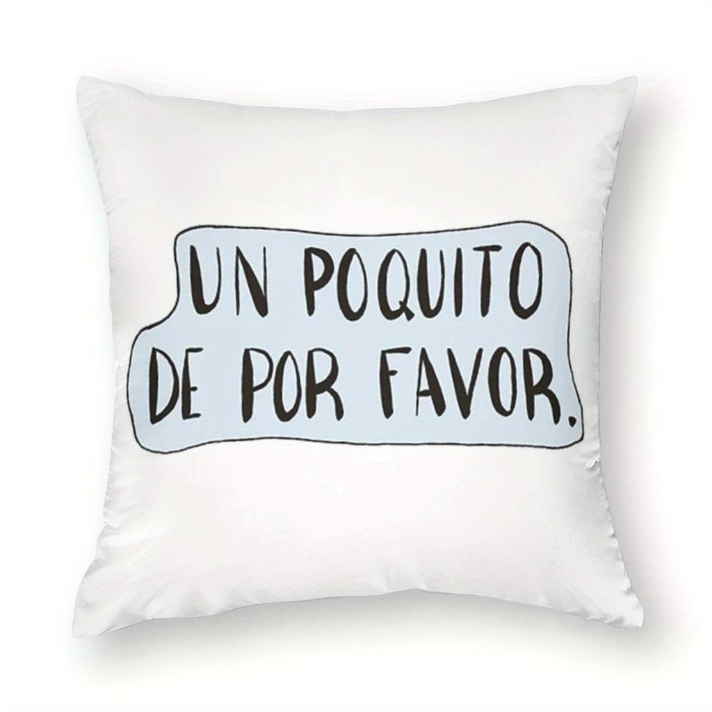 "Un Poquito De Por Favor" Pillow Cover 2D Printed Polyester Sofa Cushion Case – Fun Spanish Quote Minimalist Decor