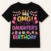 Funny Birthday T-Shirt: OMG It’s My Daughter’s or Son's Birthday