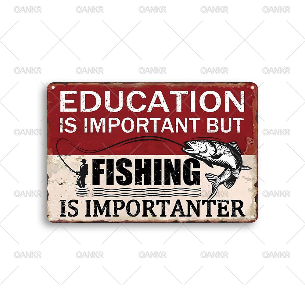 

Vintage Warning Tin Sign Education Is Important But Fishing Is Importanter Wall Poster Metal Signs for Man Cave Home Wall Decor 20x30cm（7.8x11.8inch）