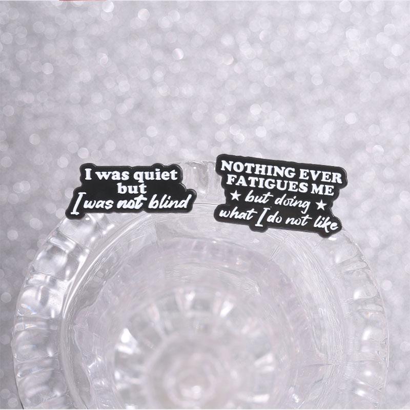 Jane Austen Literary Quotes Enamel Pins I Was Quiet But I Was Not Blind Black White Text Brooch Lapel Badge Jewelry Gift