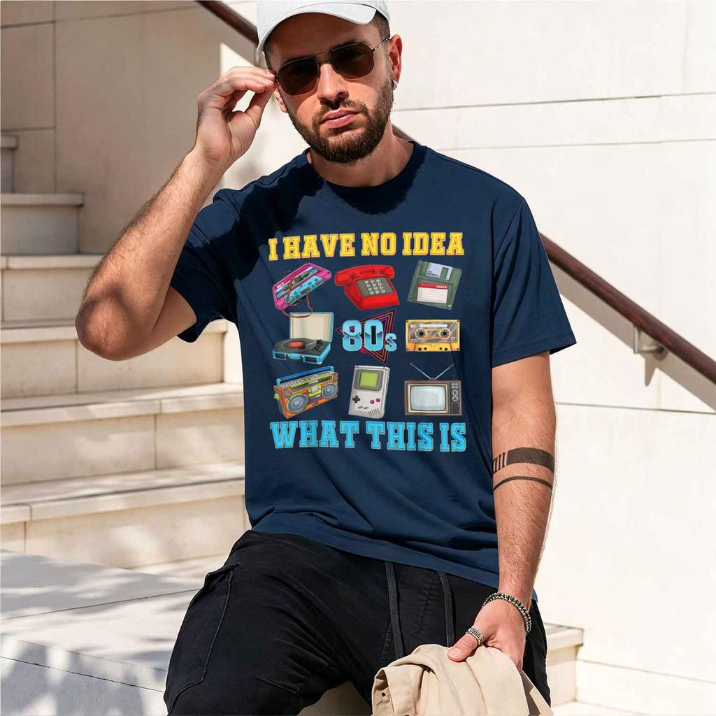 I Have No Idea What This Is 70s 80s 90s Theme Outfit Tshirt 2026 New Model Shortsleeve Crewneck Tshirt Classic Casual Multipl