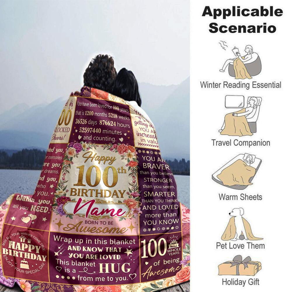 100Th Birthday Celebration Customize Your Name Blanket Soft And Comfortable It'S The Perfect Gift For Family Friends Or Loved Ones Suitable For All