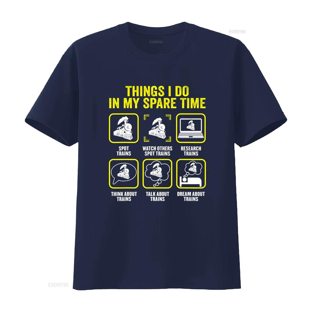 Funny Train Enthusiast Things I Do In My Spare Time Print Casual T Shirt Vintage Soft Designer Clothes