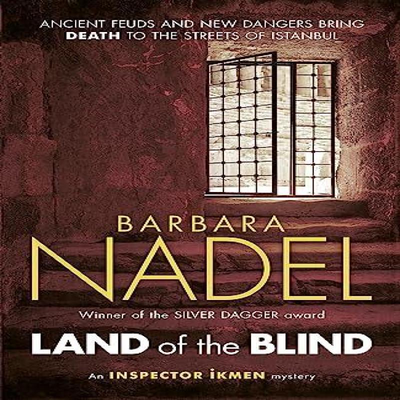 Land of the Blind Inspector Ikmen Mystery 17 by Barbara Nadel... 9781472213785