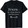 Fencing Other Sports Are Pointless Fencing Tshirt Tshirt Fashion Streetwear Oneck Shortsleeve Cotton Tops