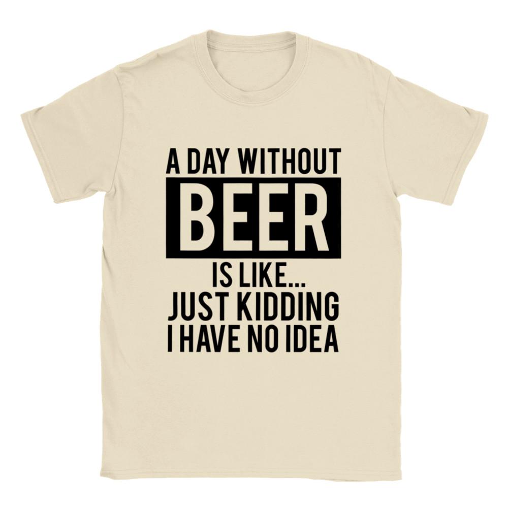 A Day Without Beer is Like .... T-shirt Unisex T-Shirt S