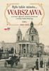There Was Such a City. Warsaw In Old Photos...