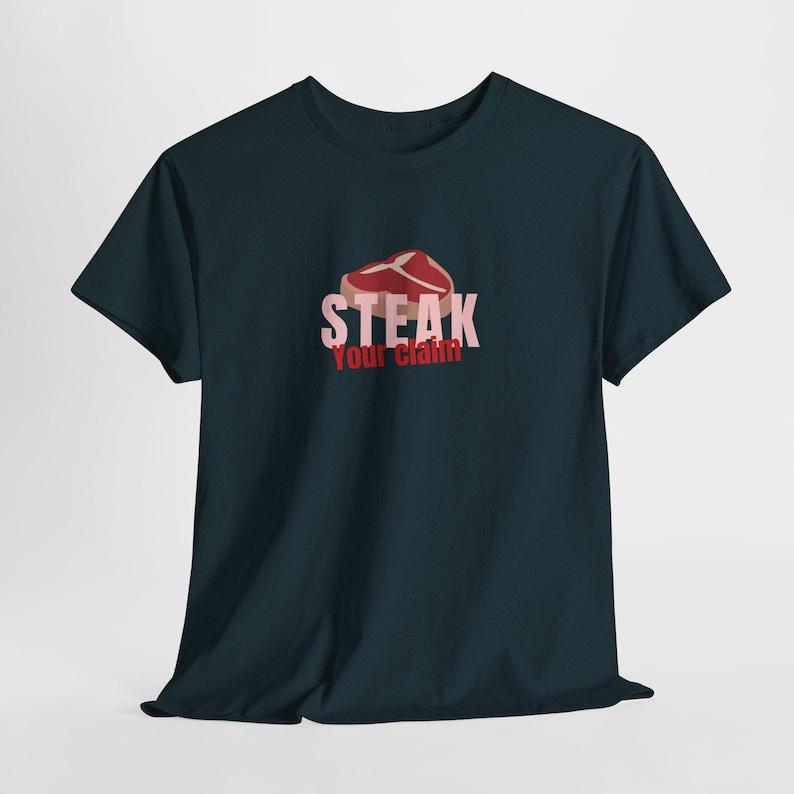 Steak Your Claim Graphic Tee Unisex Cotton Shirt Graphic T Shirts Streetwear Funny Vintage Classic Fashion Oneck Shortsleev S