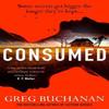 Consumed by Greg Buchanan Paperback Book 9781398712737