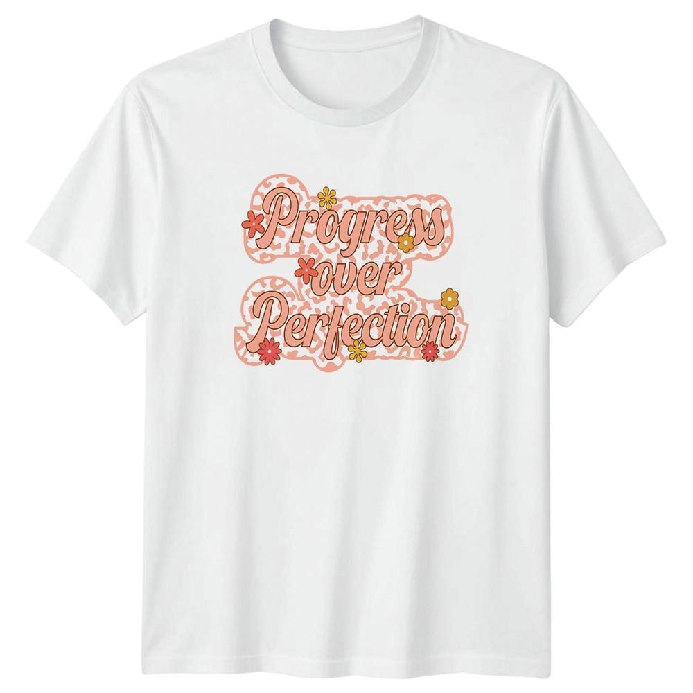 Progress Over Perfection Unisexs TShirt Gift For Her S