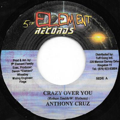 7-Zoll Schallplatte ANTHONY CRUZ - Crazy Over You KEINE 5th Element Rec 2002 Jamaika Reggae, Ska & Dub Gebraucht