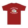 I Just Baked You Some Shut The Fucupcakes Funny Novelty Baker Gift Unisexs Tshirt