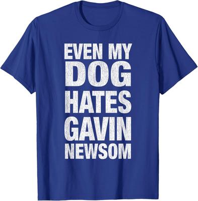 Funny Even My Dog Hates Gavin Newsom Unisex T-Shirt