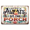 2D flat Wooden 30*20cm Sarcastic Vintage Signs Always Time to Sit On The Porch Funny Posters, Outdoor Wall Decor, Porch Garage Home Decor, Cafe Bar