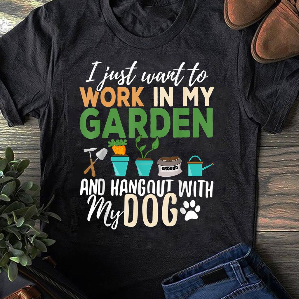 Gardening T-Shirt Dog Lover Gardener Garden Pet Gift Plants - Plant Lover, Funny Dog Shirt, Summer Shirt, Cool Dog, Dog Shirt