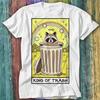 King Of Trash Raccoon Tarot Card Live Wierd T Shirt Top Tee 253
